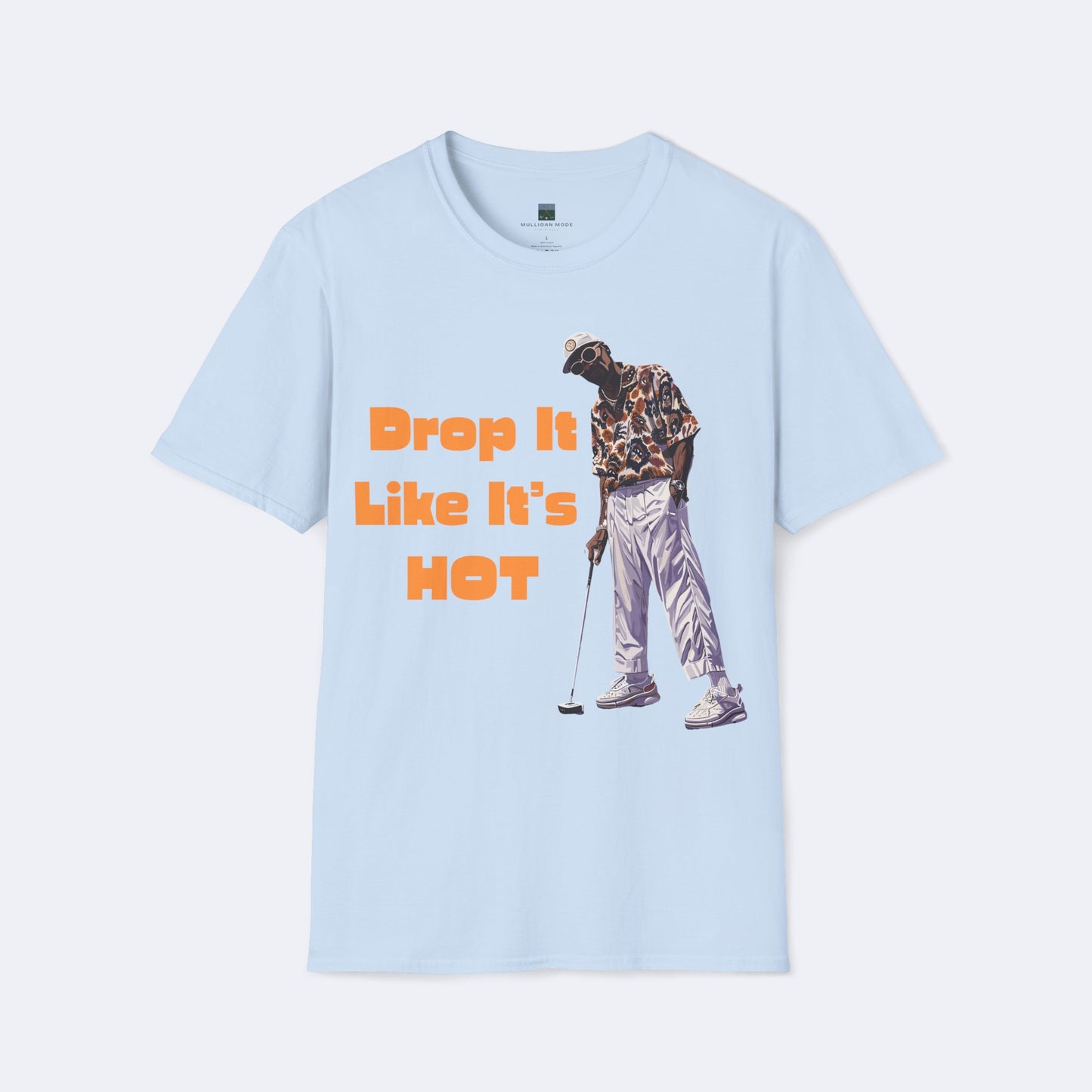 Drop It Like Its Hot Unisex Softstyle T-Shirt