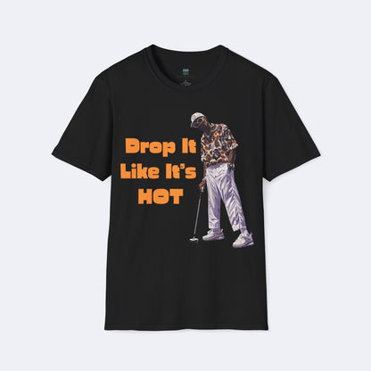 Drop It Like Its Hot Unisex Softstyle T-Shirt