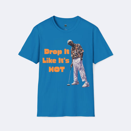 Drop It Like Its Hot Unisex Softstyle T-Shirt