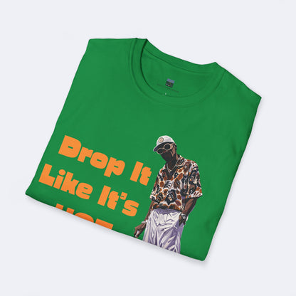 Drop It Like Its Hot Unisex Softstyle T-Shirt